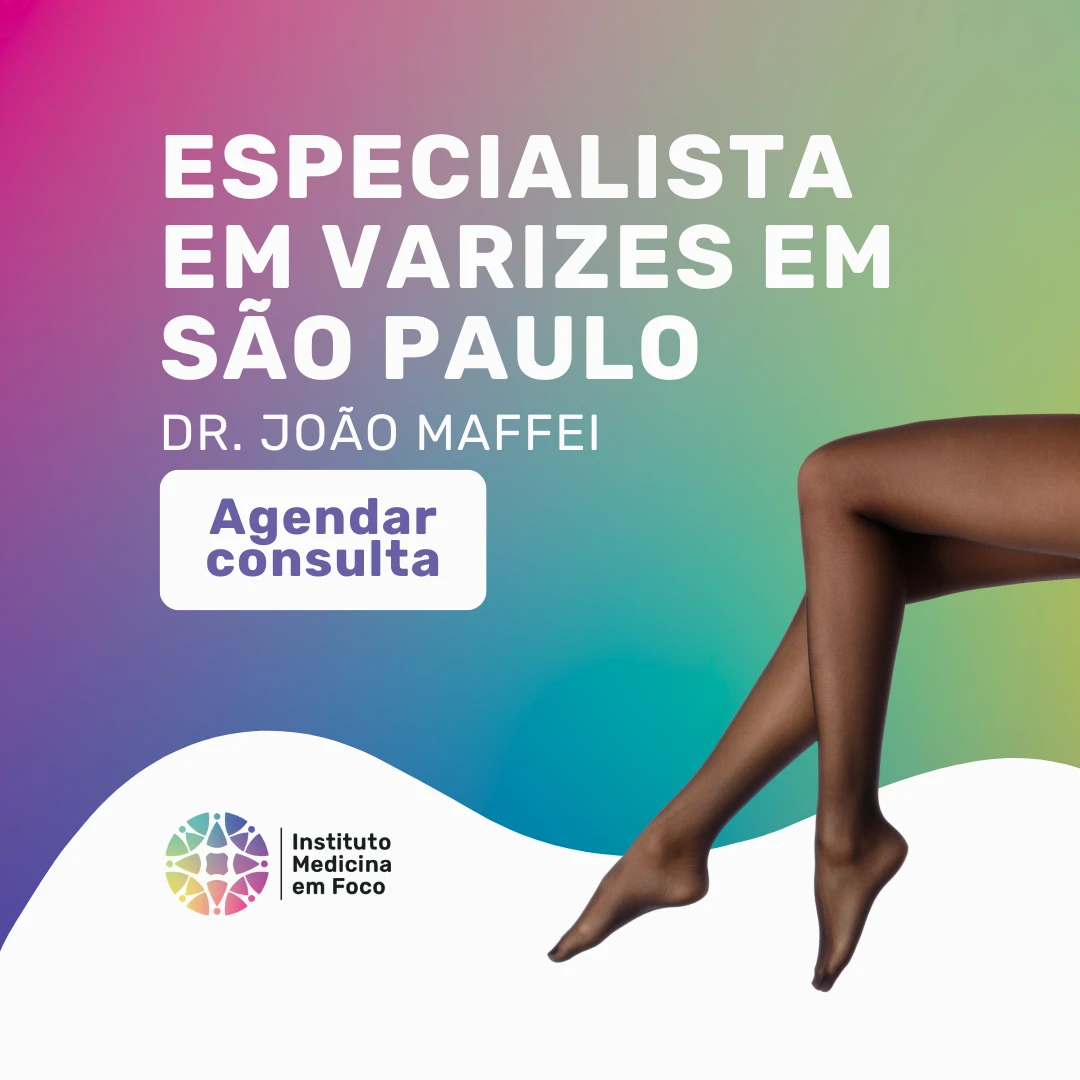 Agende sua consulta com o Dr Joao Maffei para Cirurgia de varizes a laser em São Paulo