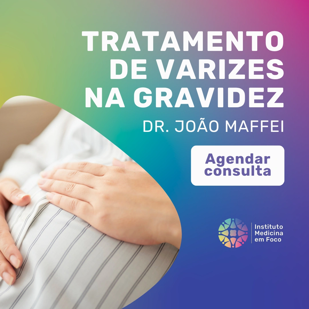 Olá, vim do site e gostaria de informações sobre a consulta com o Dr. João Maffei para as varizes na gravidez: como tratar e como previnir!
